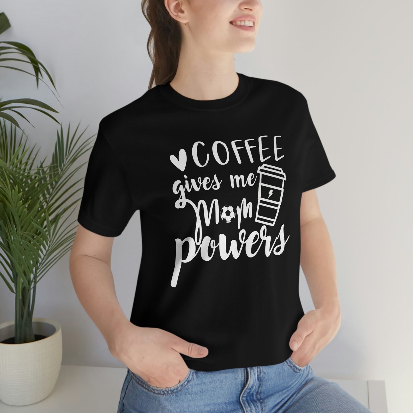 Coffee Gives Me Mom Powers T-Shirt