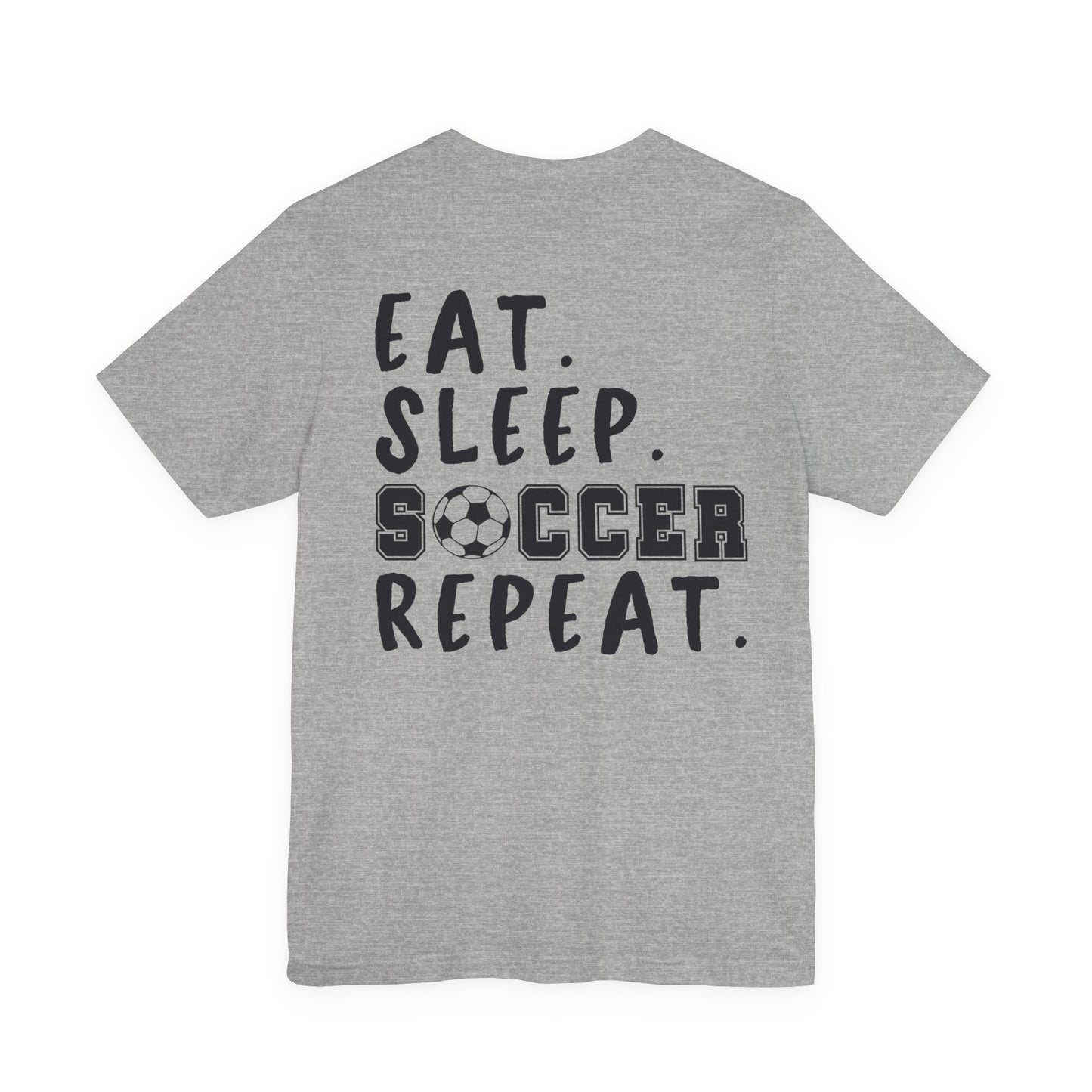 Eat. Sleep. Soccer. Repeat.