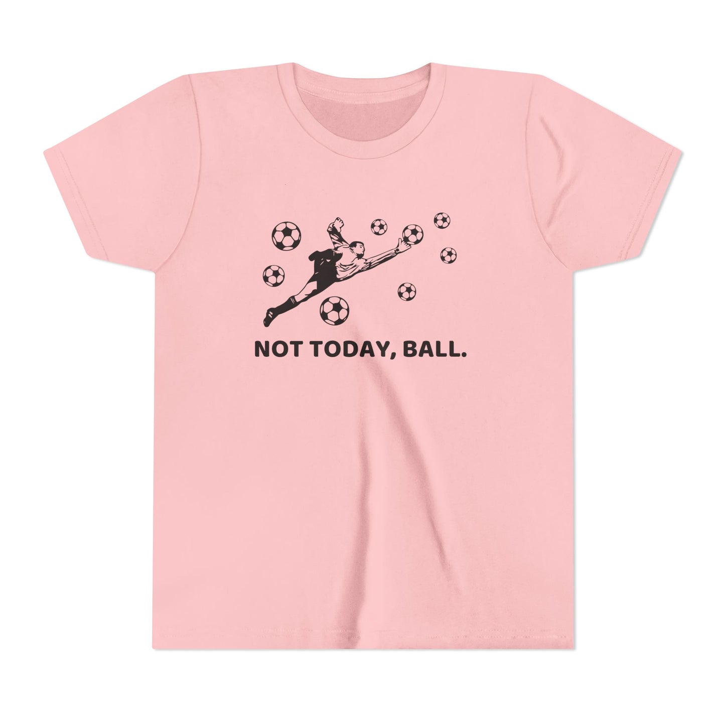 Not Today, Ball
