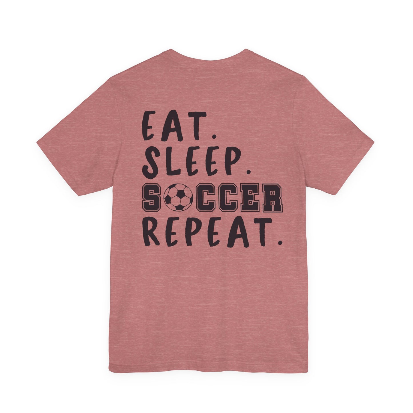 Eat. Sleep. Soccer. Repeat.