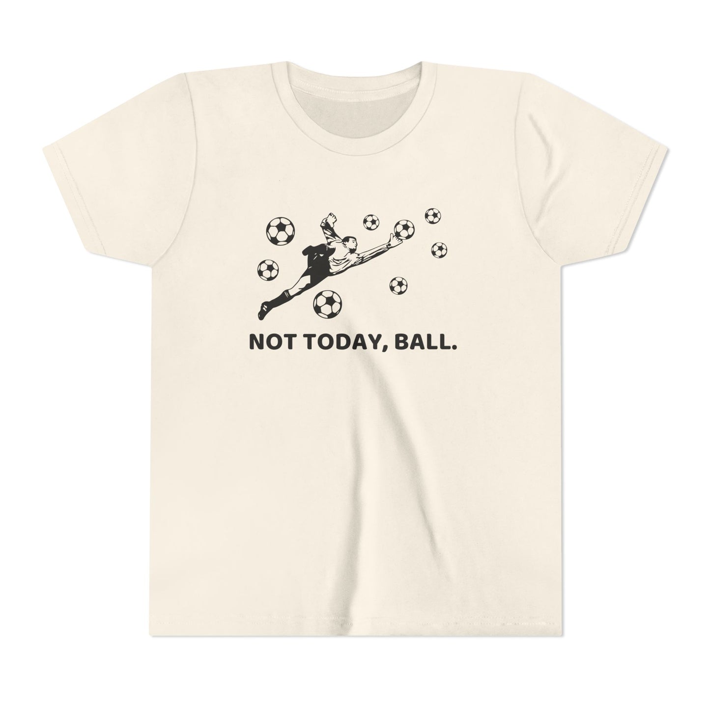 Not Today, Ball