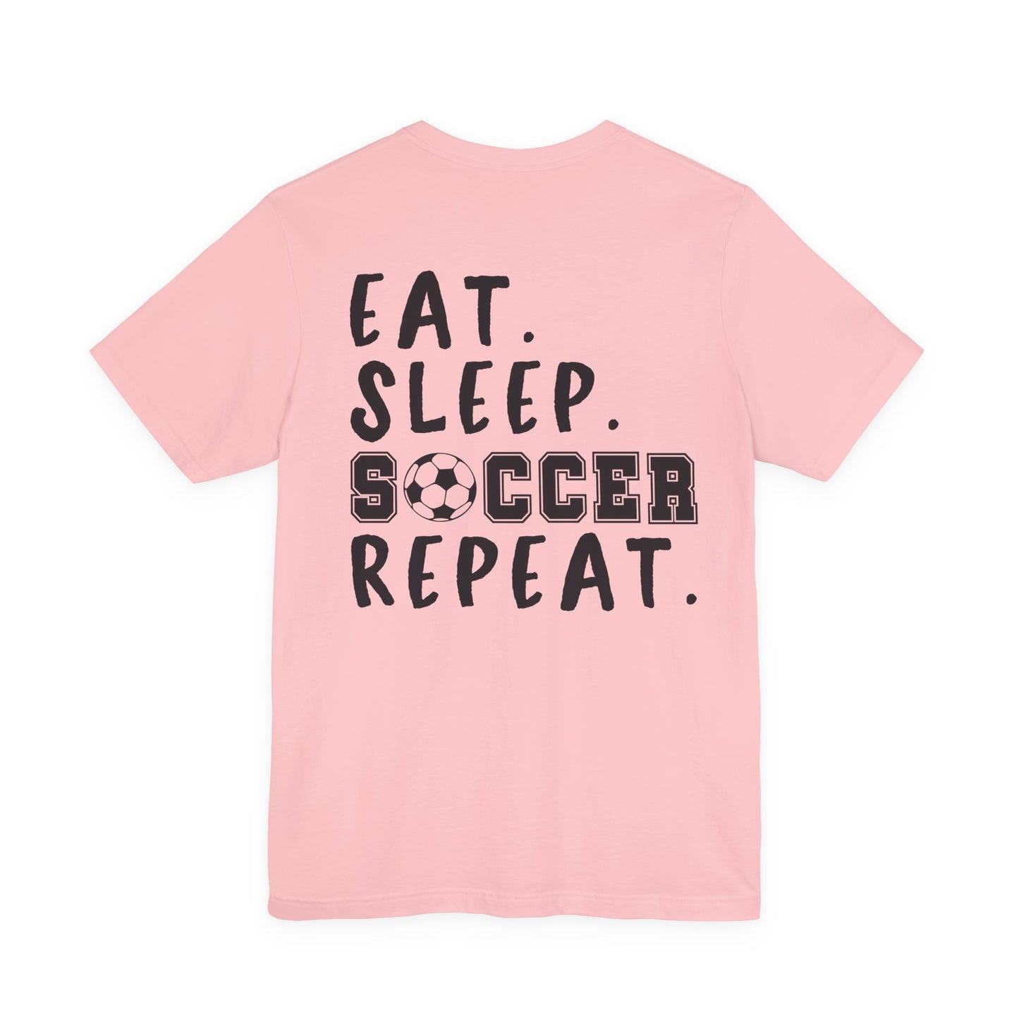 Eat. Sleep. Soccer. Repeat.